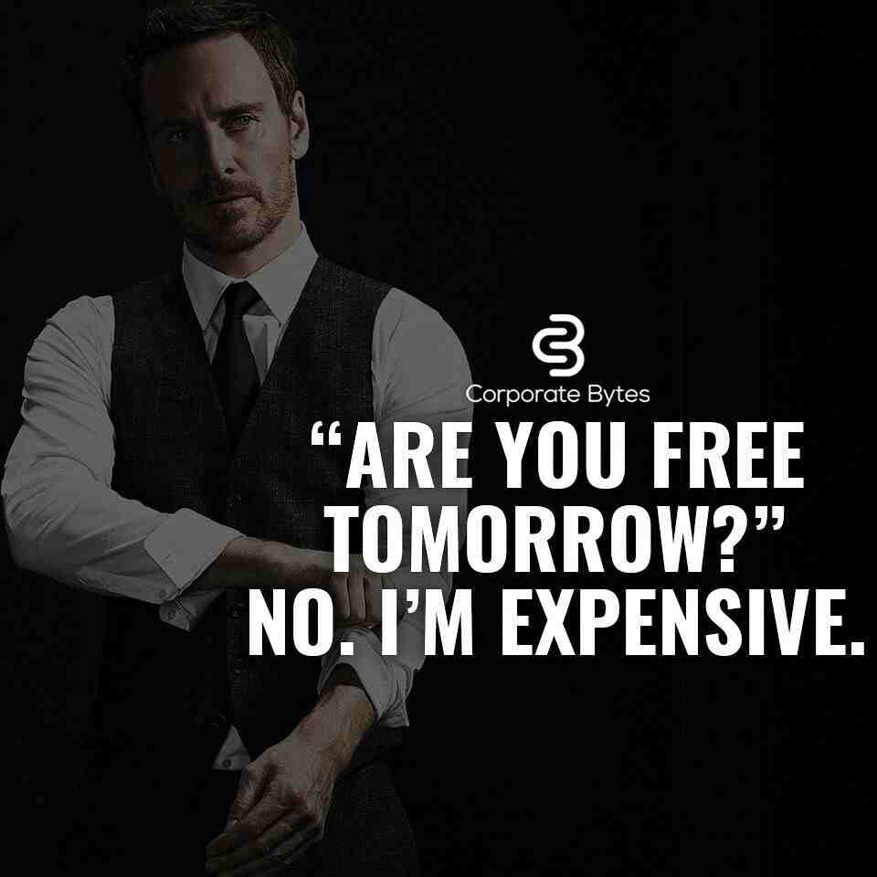 are-you-free-tomorrow-no-i-m-expensive